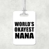 World's Okayest Nana - Luggage Bag Tag