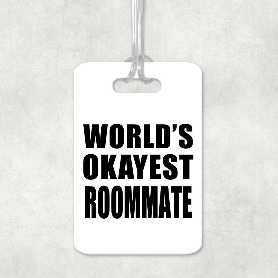 World's Okayest Roommate - Luggage Bag Tag