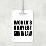 World's Okayest Son In Law - Luggage Bag Tag
