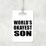 World's Okayest Son - Luggage Bag Tag