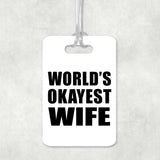 World's Okayest Wife - Luggage Bag Tag
