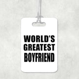 World's Greatest Boyfriend - Luggage Bag Tag