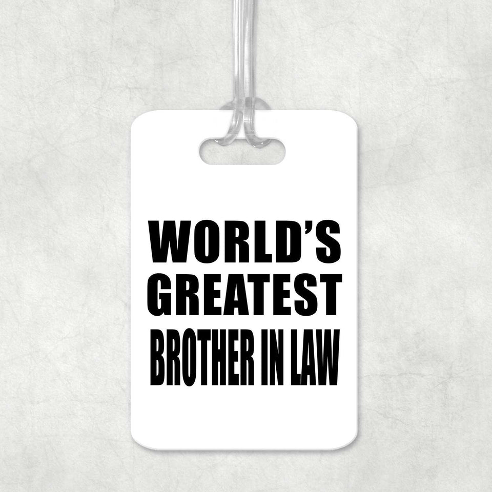 World's Greatest Brother In Law - Luggage Bag Tag