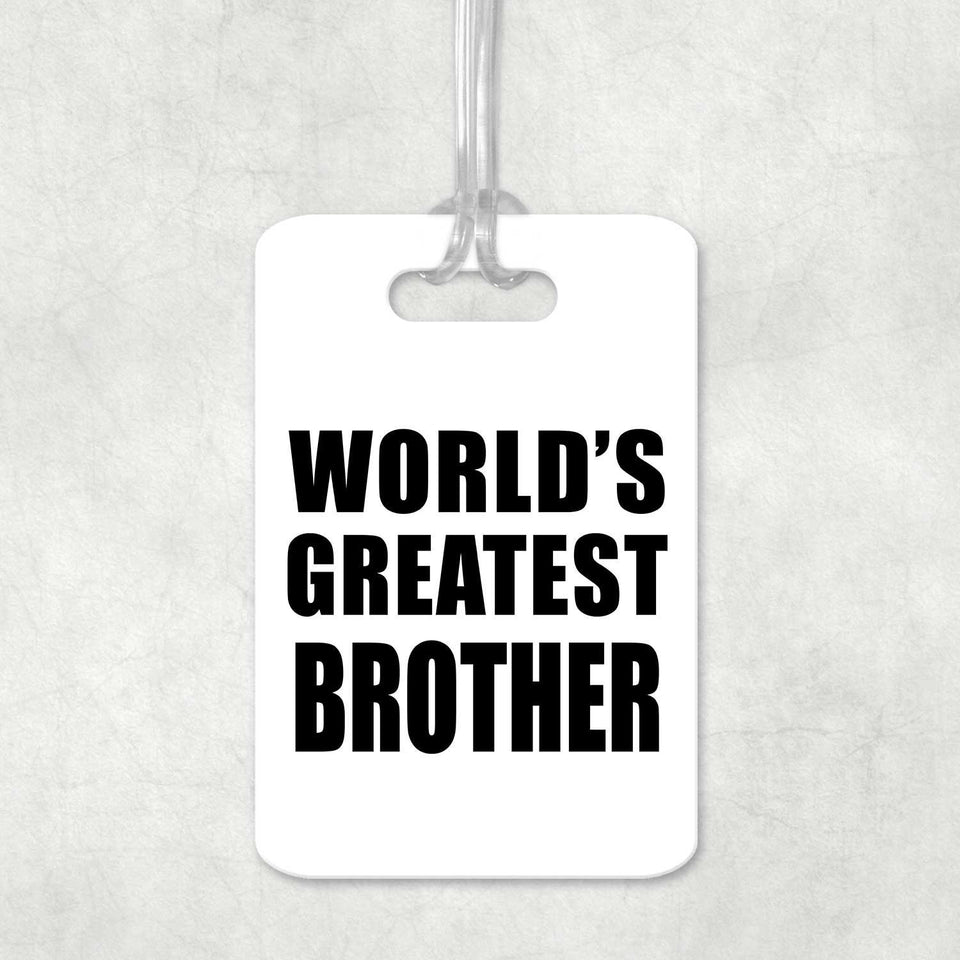 World's Greatest Brother - Luggage Bag Tag