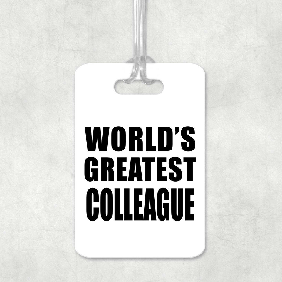 World's Greatest Colleague - Luggage Bag Tag