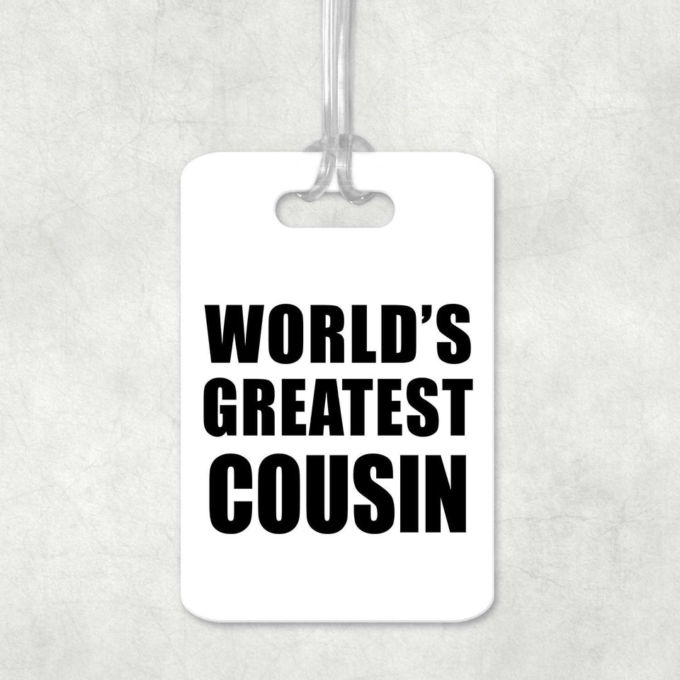 World's Greatest Cousin - Luggage Bag Tag