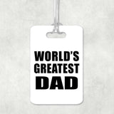 World's Greatest Dad - Luggage Bag Tag