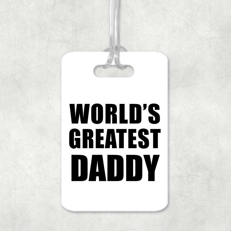 World's Greatest Daddy - Luggage Bag Tag