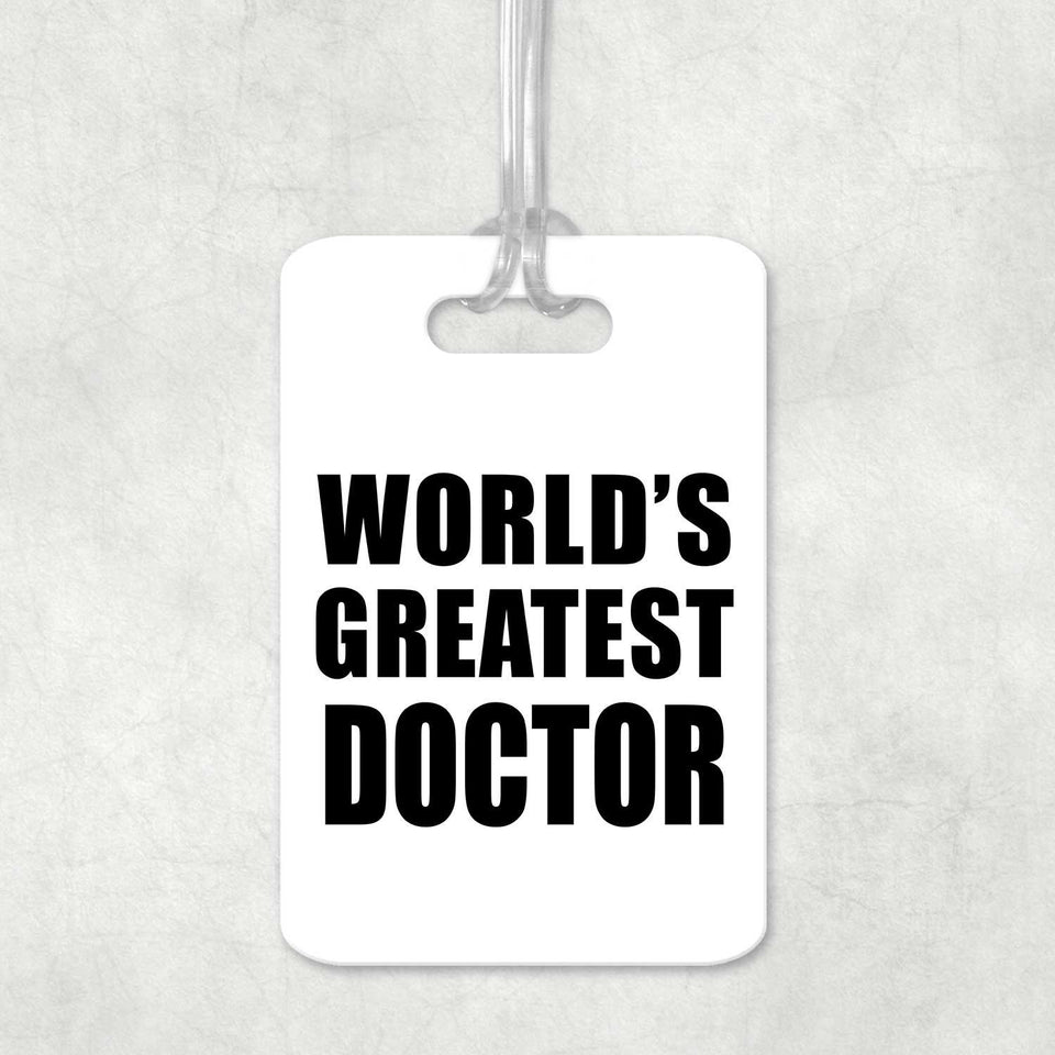 World's Greatest Doctor - Luggage Bag Tag