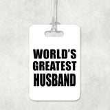 World's Greatest Husband - Luggage Bag Tag