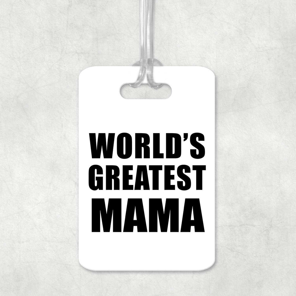 World's Greatest Mama - Luggage Bag Tag