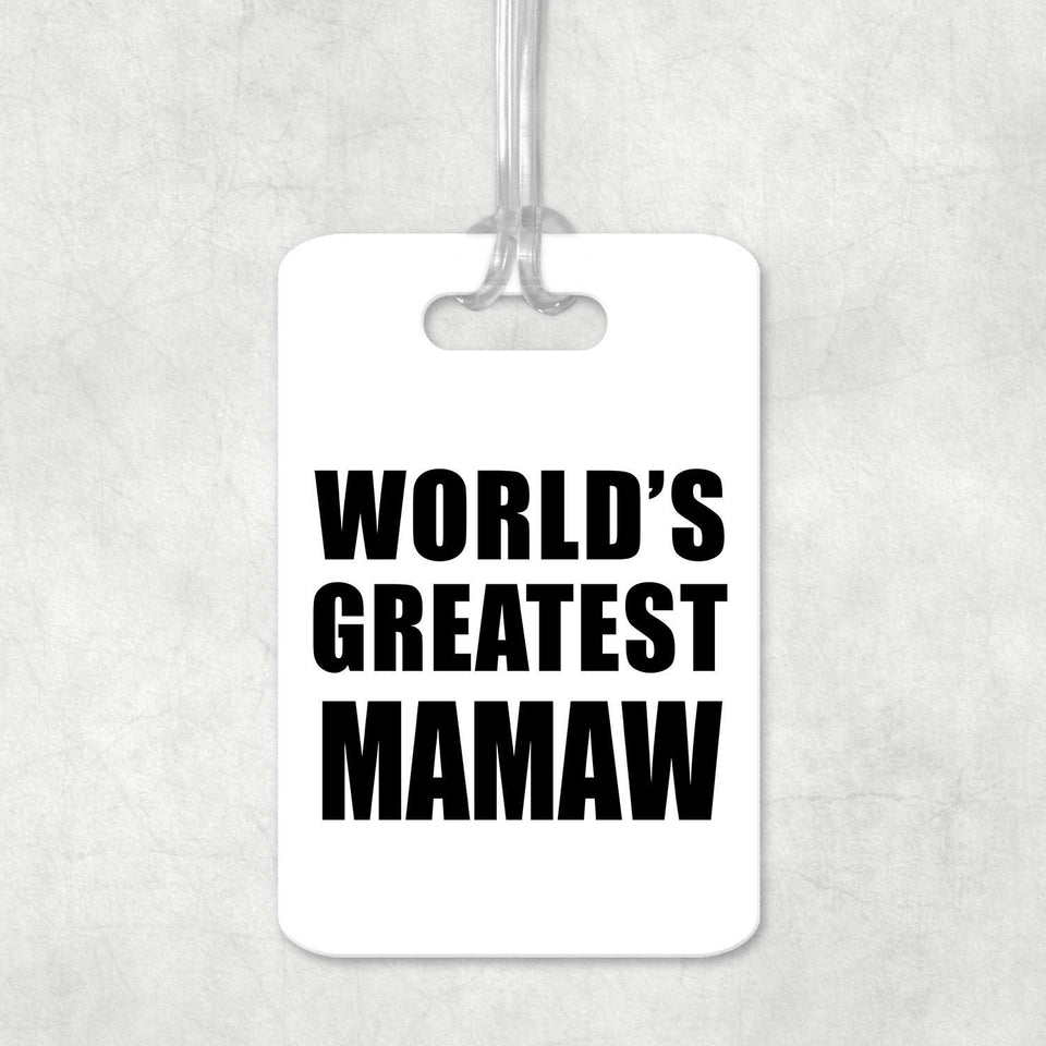 World's Greatest Mamaw - Luggage Bag Tag