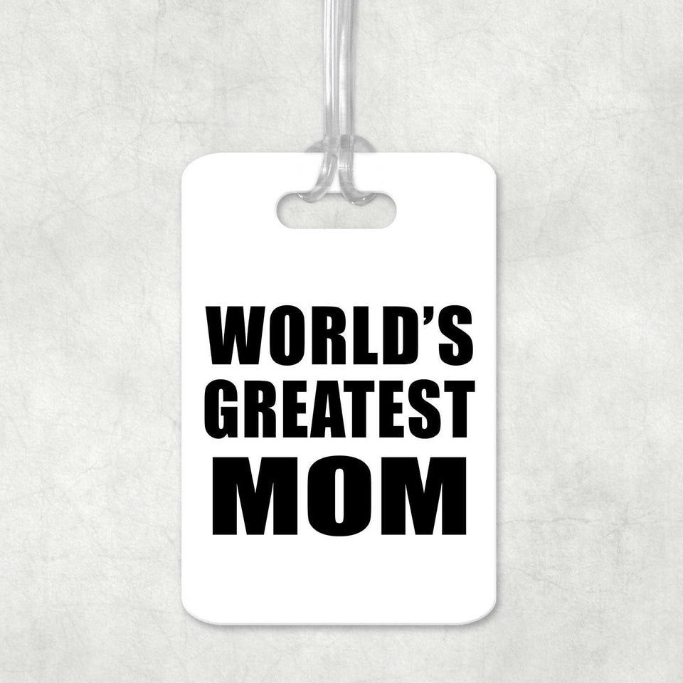 World's Greatest Mom - Luggage Bag Tag