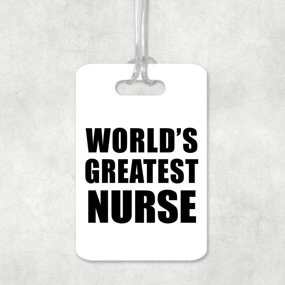 World's Greatest Nurse - Luggage Bag Tag