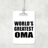 World's Greatest Oma - Luggage Bag Tag