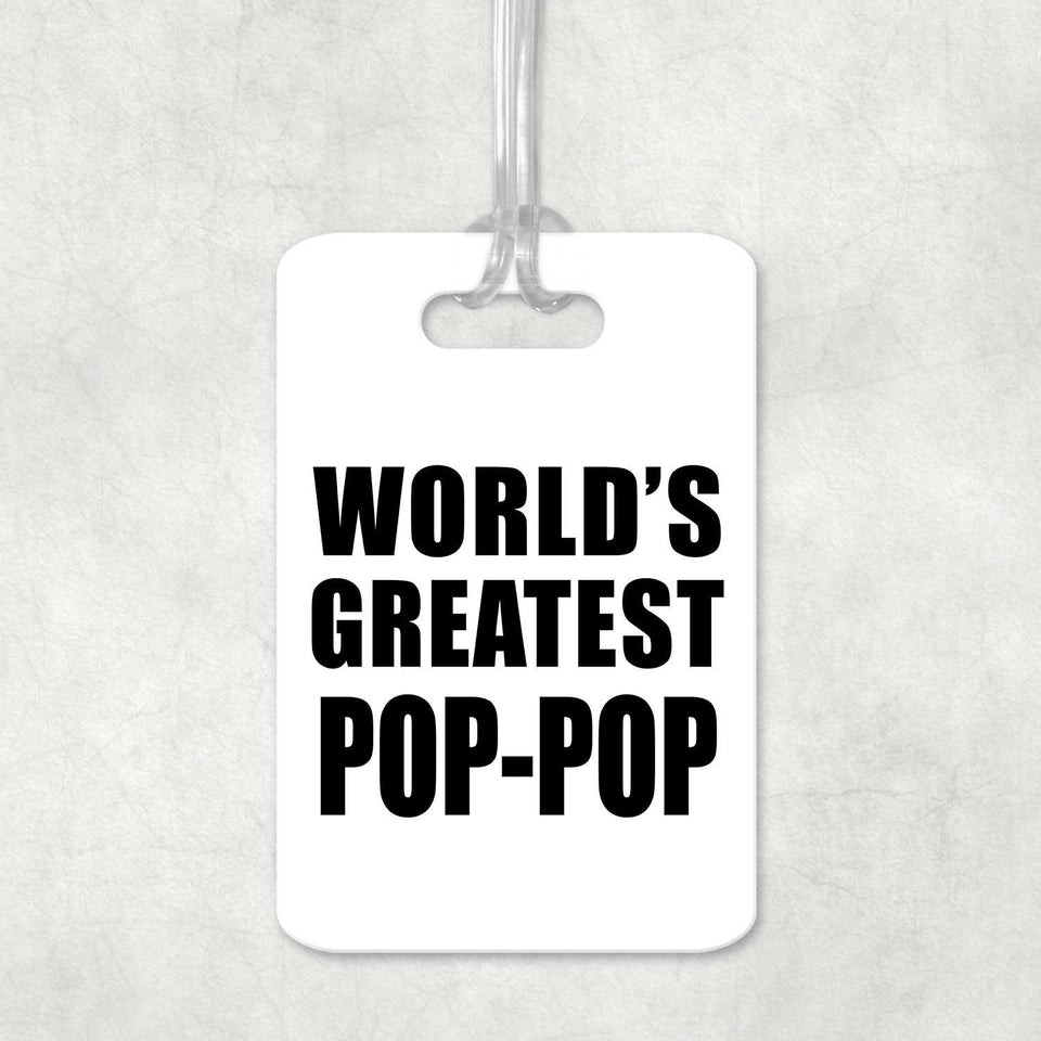 World's Greatest Pop-Pop - Luggage Bag Tag