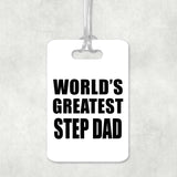 World's Greatest Step Dad - Luggage Bag Tag