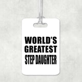 World's Greatest Step Daughter - Luggage Bag Tag
