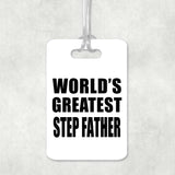 World's Greatest Step Father - Luggage Bag Tag