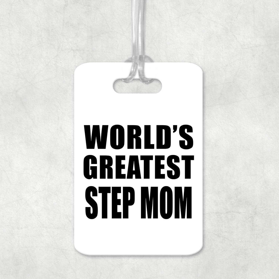 World's Greatest Step Mom - Luggage Bag Tag