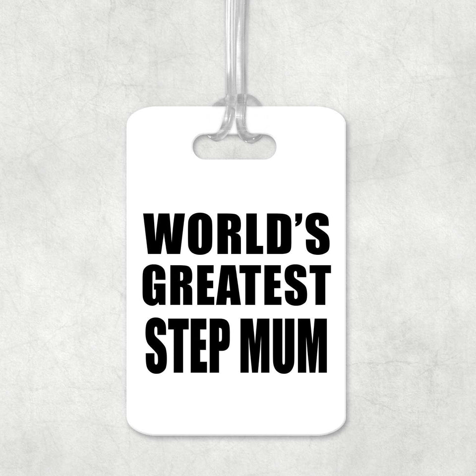 World's Greatest Step Mum - Luggage Bag Tag