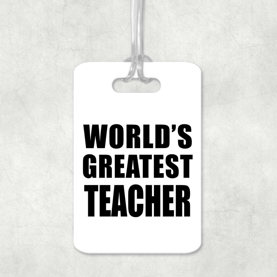 World's Greatest Teacher - Luggage Bag Tag
