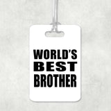 World's Best Brother - Luggage Bag Tag