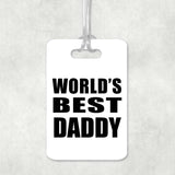 World's Best Daddy - Luggage Bag Tag