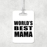 World's Best Mama - Luggage Bag Tag