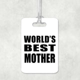 World's Best Mother - Luggage Bag Tag