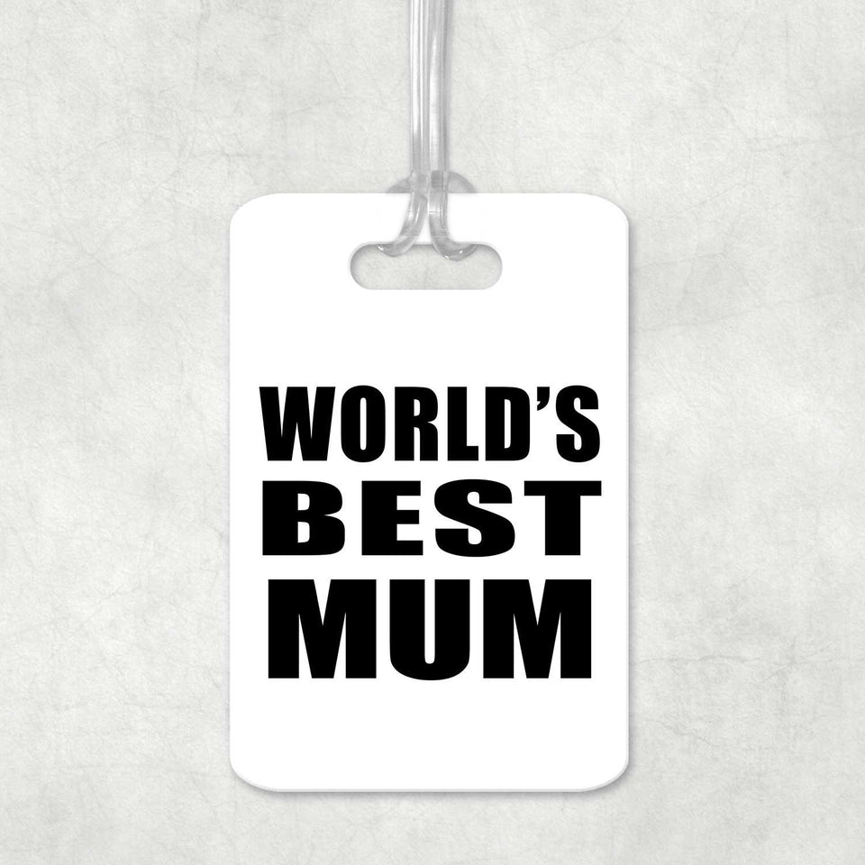 World's Best Mum - Luggage Bag Tag