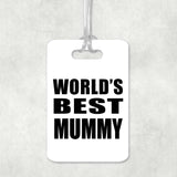 World's Best Mummy - Luggage Bag Tag