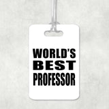World's Best Professor - Luggage Bag Tag