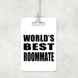 World's Best Roommate - Luggage Bag Tag