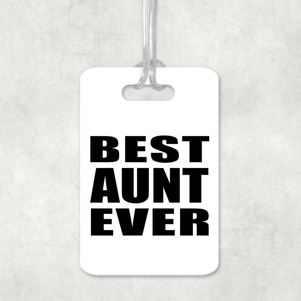 Best Aunt Ever - Luggage Bag Tag