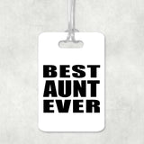 Best Aunt Ever - Luggage Bag Tag