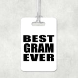 Best Gram Ever - Luggage Bag Tag