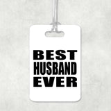 Best Husband Ever - Luggage Bag Tag
