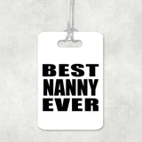 Best Nanny Ever - Luggage Bag Tag