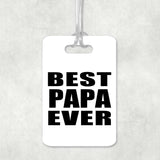 Best Papa Ever - Luggage Bag Tag