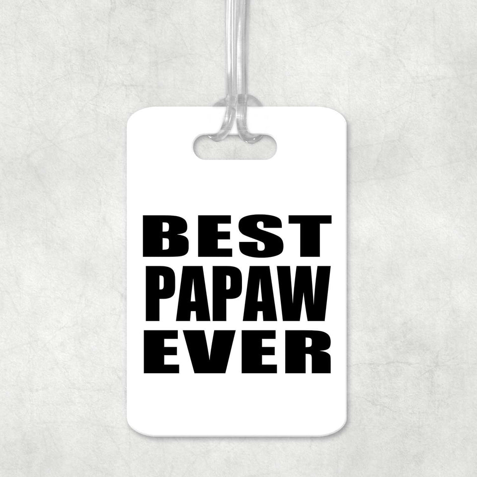 Best Papaw Ever - Luggage Bag Tag