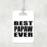 Best Papaw Ever - Luggage Bag Tag
