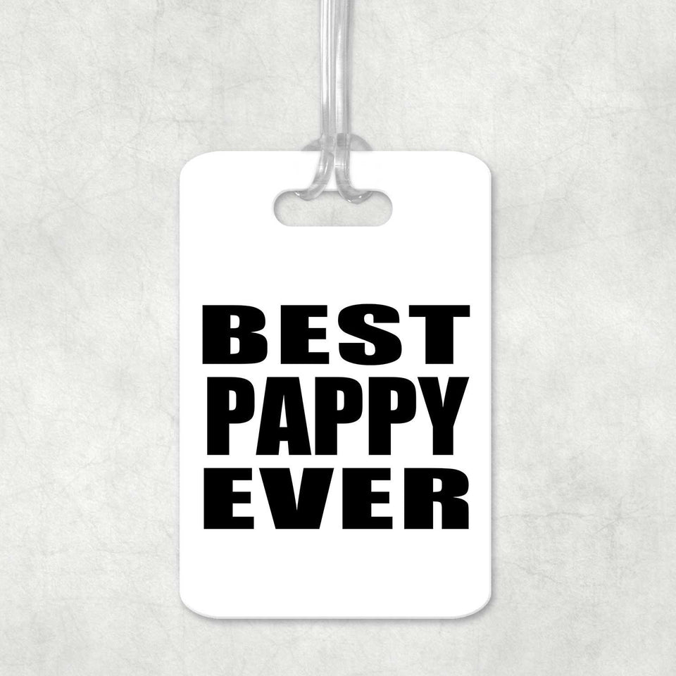 Best Pappy Ever - Luggage Bag Tag