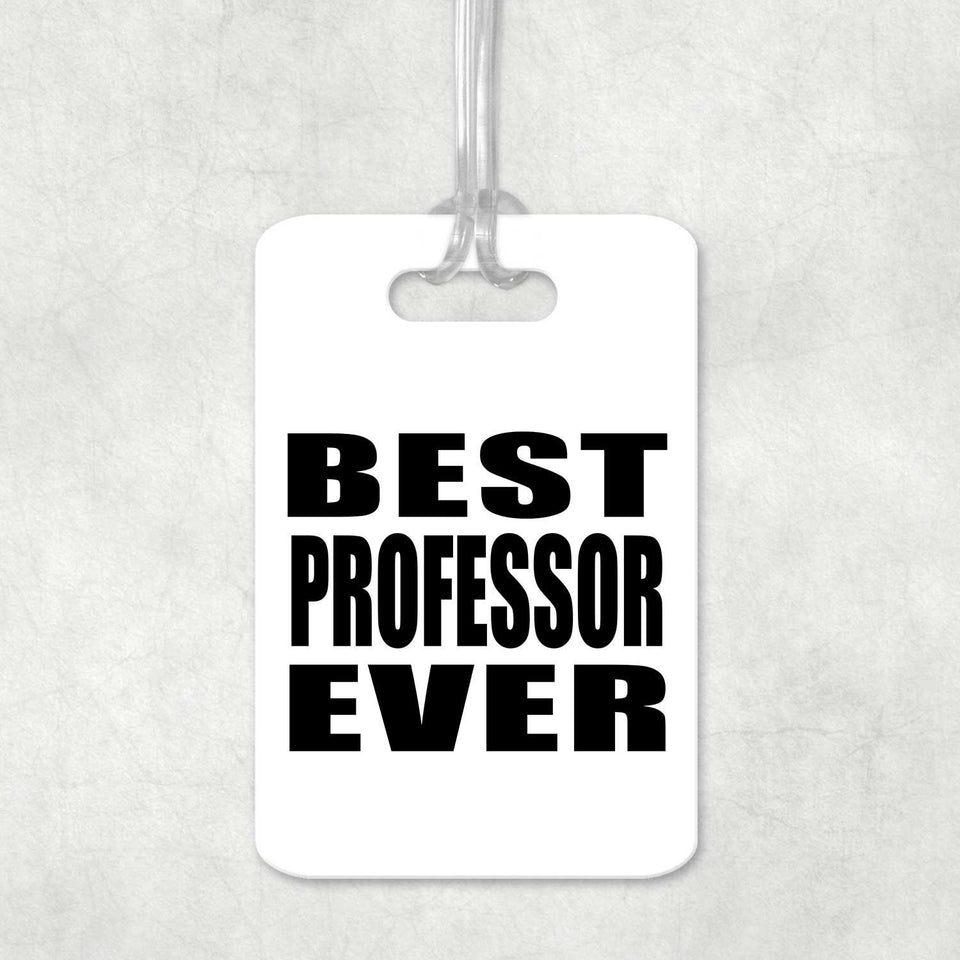 Best Professor Ever - Luggage Bag Tag