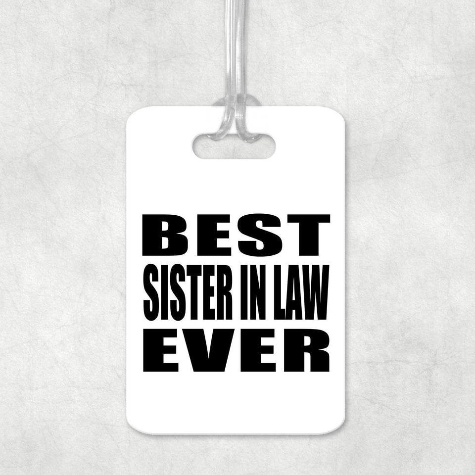 Best Sister In Law Ever - Luggage Bag Tag
