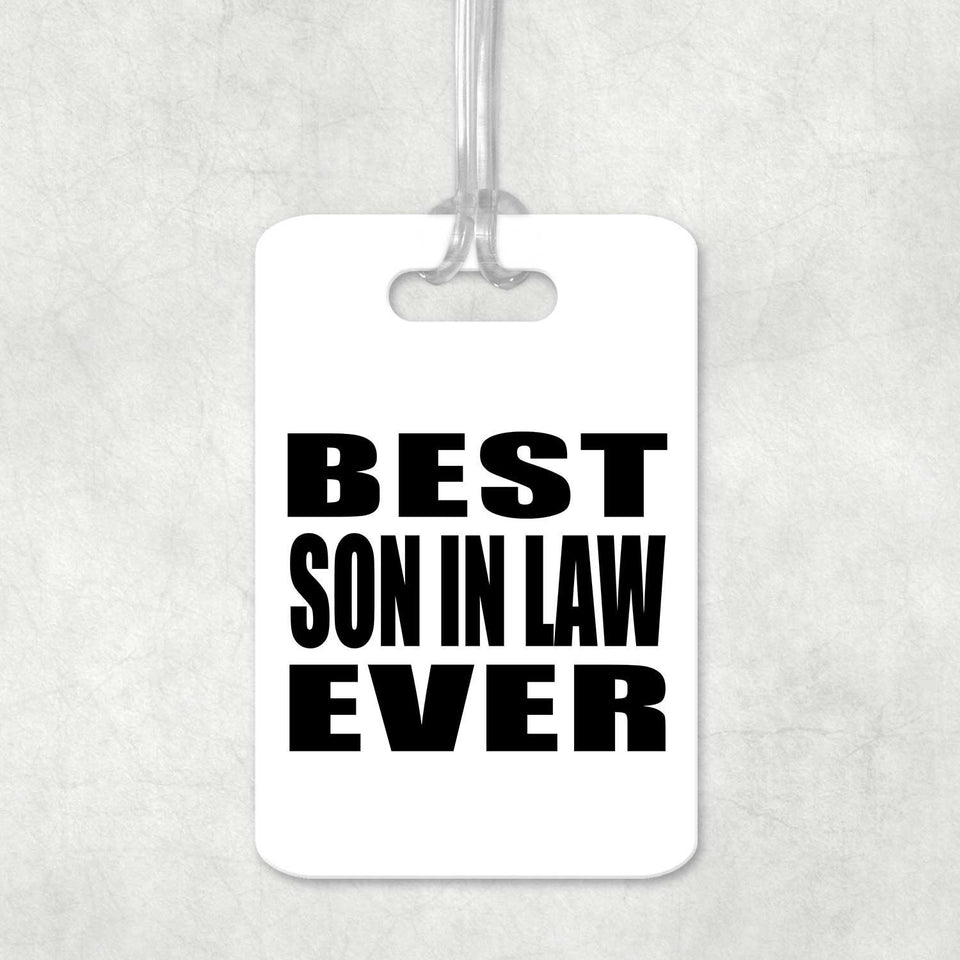 Best Son In Law Ever - Luggage Bag Tag