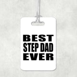 Best Step Dad Ever - Luggage Bag Tag