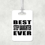 Best Step Daughter Ever - Luggage Bag Tag