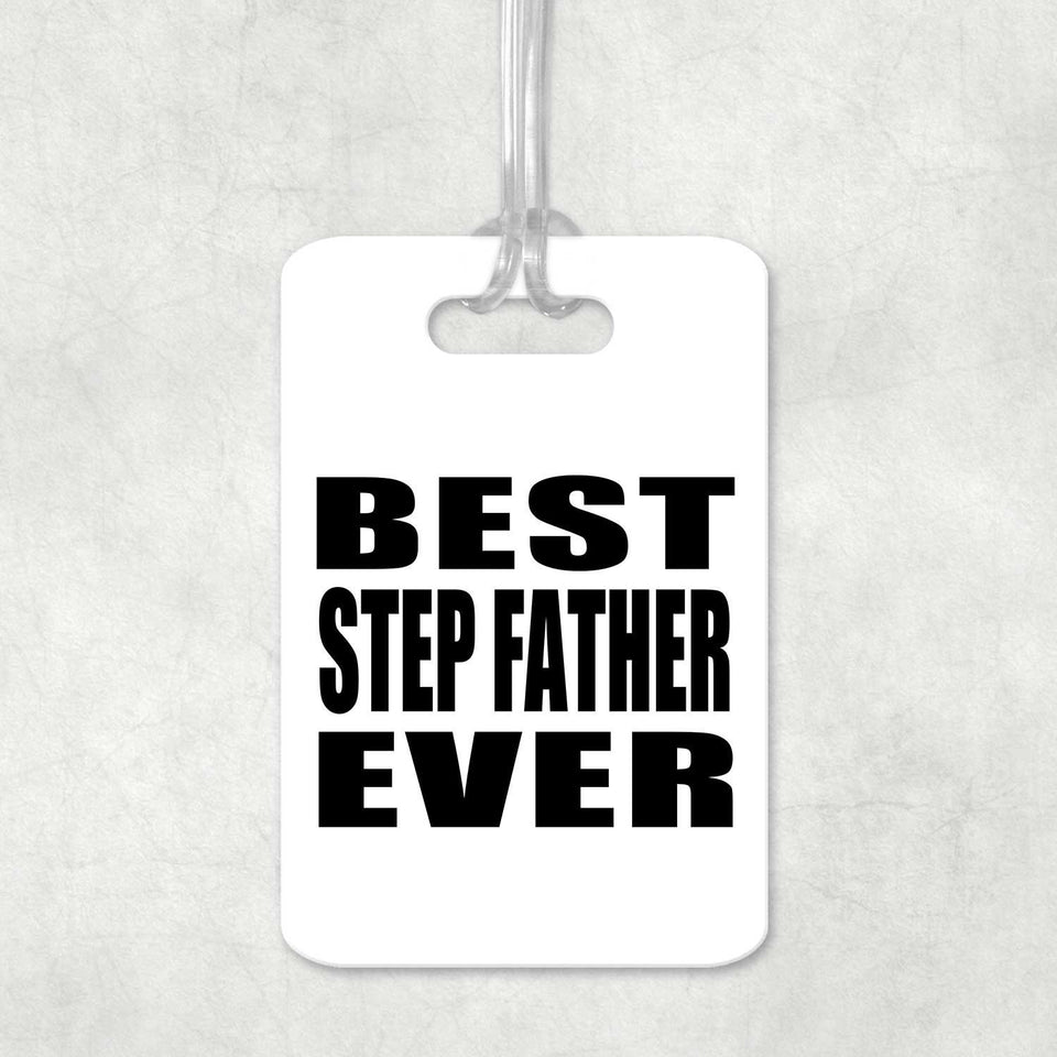 Best Step Father Ever - Luggage Bag Tag