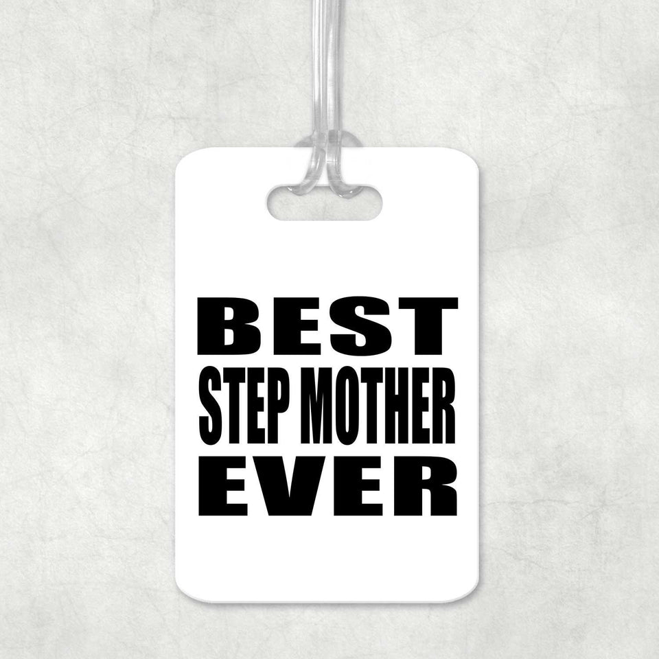 Best Step Mother Ever - Luggage Bag Tag